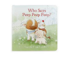 Who Says Peep Peep Peep? Board Book