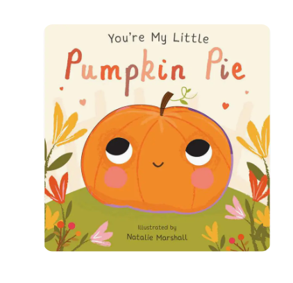 You're My Little Pumpkin Pie Book